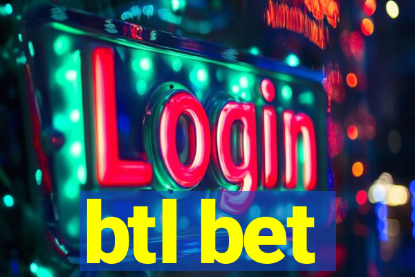 btl bet